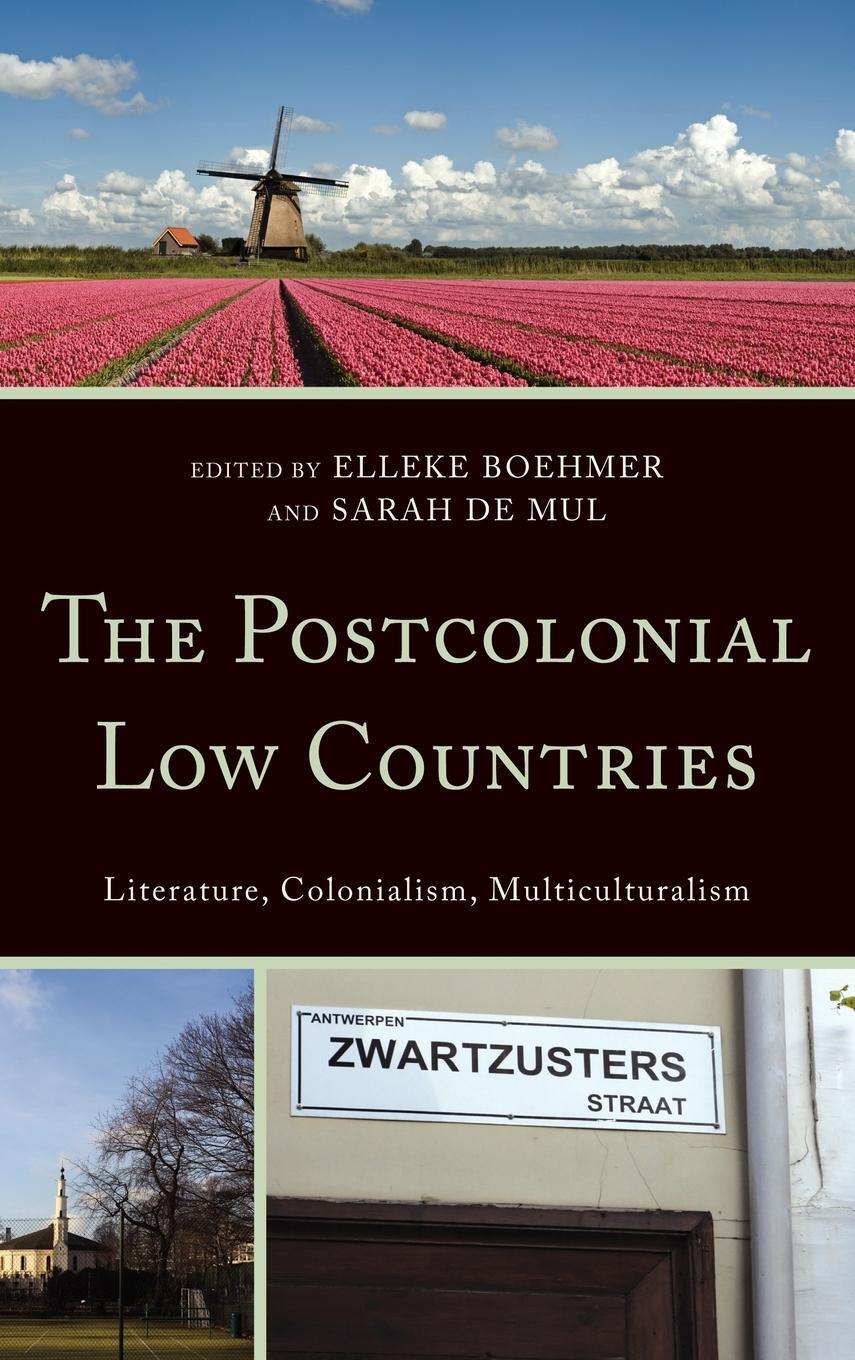 Cover: 9780739164280 | The Postcolonial Low Countries | Sarah De Mul | Buch | Gebunden | 2012