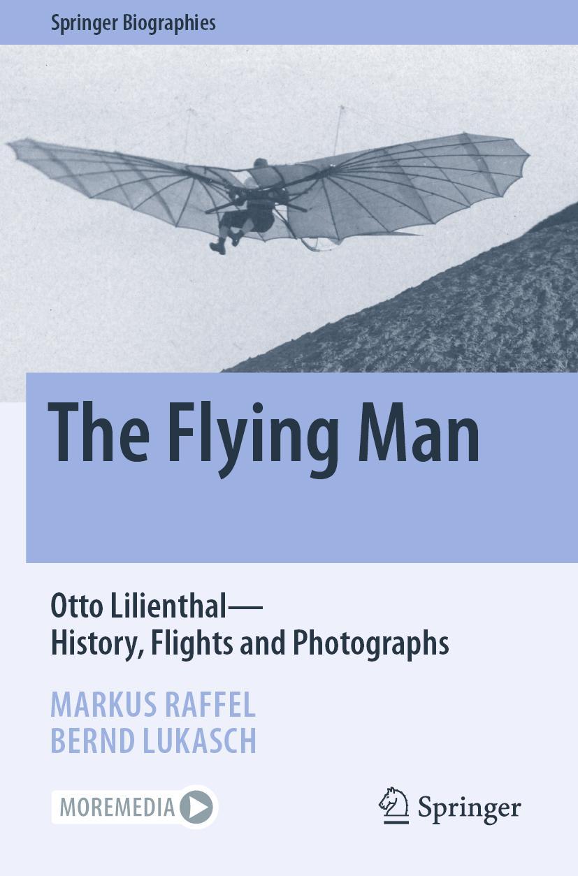 Cover: 9783030950354 | The Flying Man | Otto Lilienthal-History, Flights and Photographs