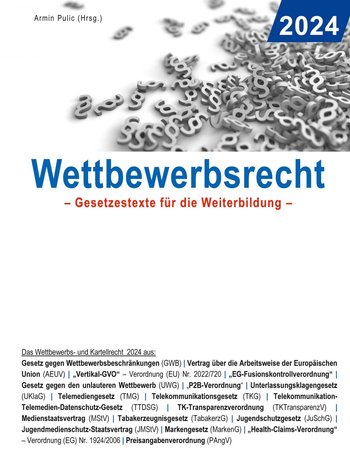 Cover: 9783758328688 | Wettbewerbsrecht 2024 | Gesetzestexte für die Weiterbildung | Pulic