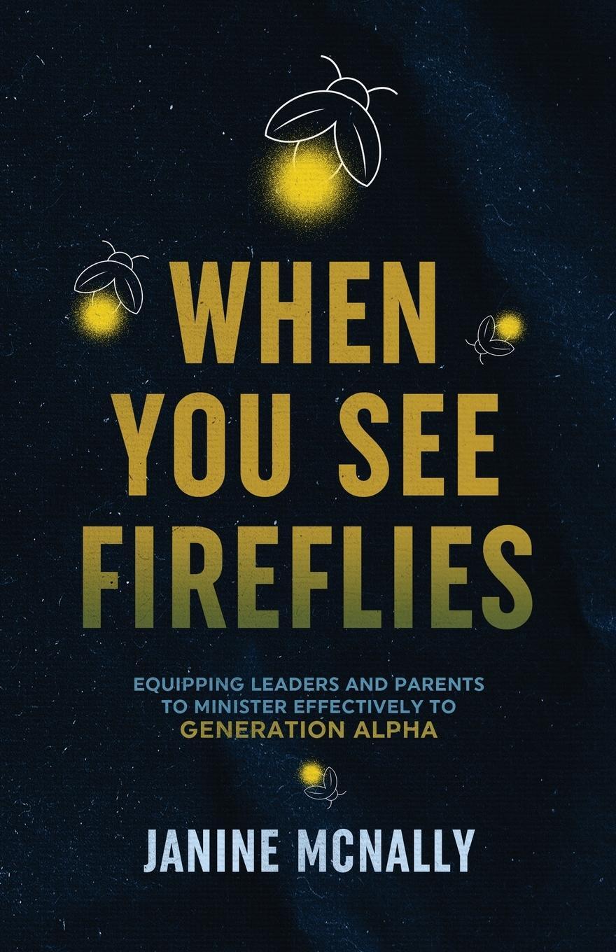 Cover: 9781957202044 | When You See Fireflies | Janine McNally | Taschenbuch | Paperback