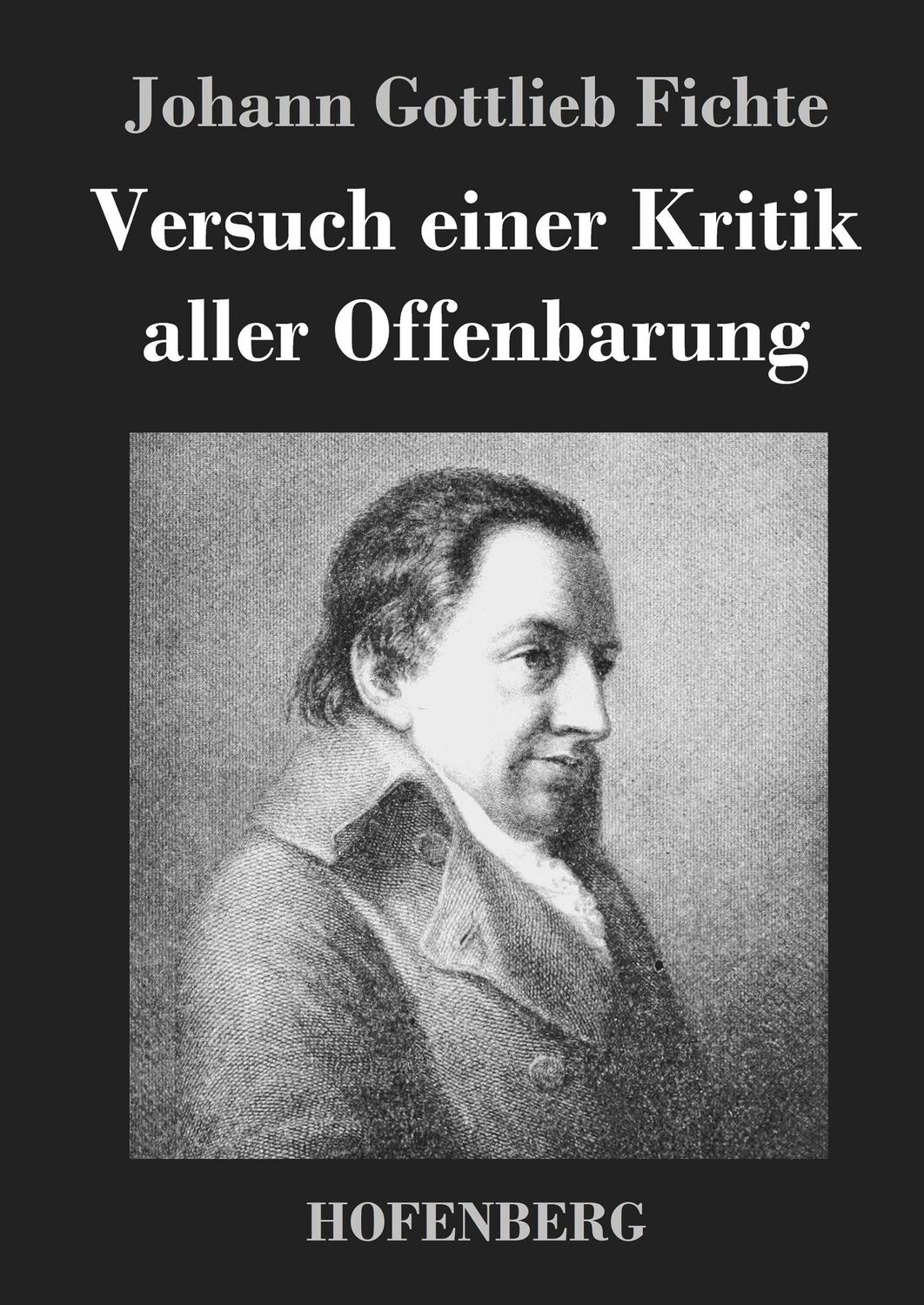 Cover: 9783843024952 | Versuch einer Kritik aller Offenbarung | Johann Gottlieb Fichte | Buch