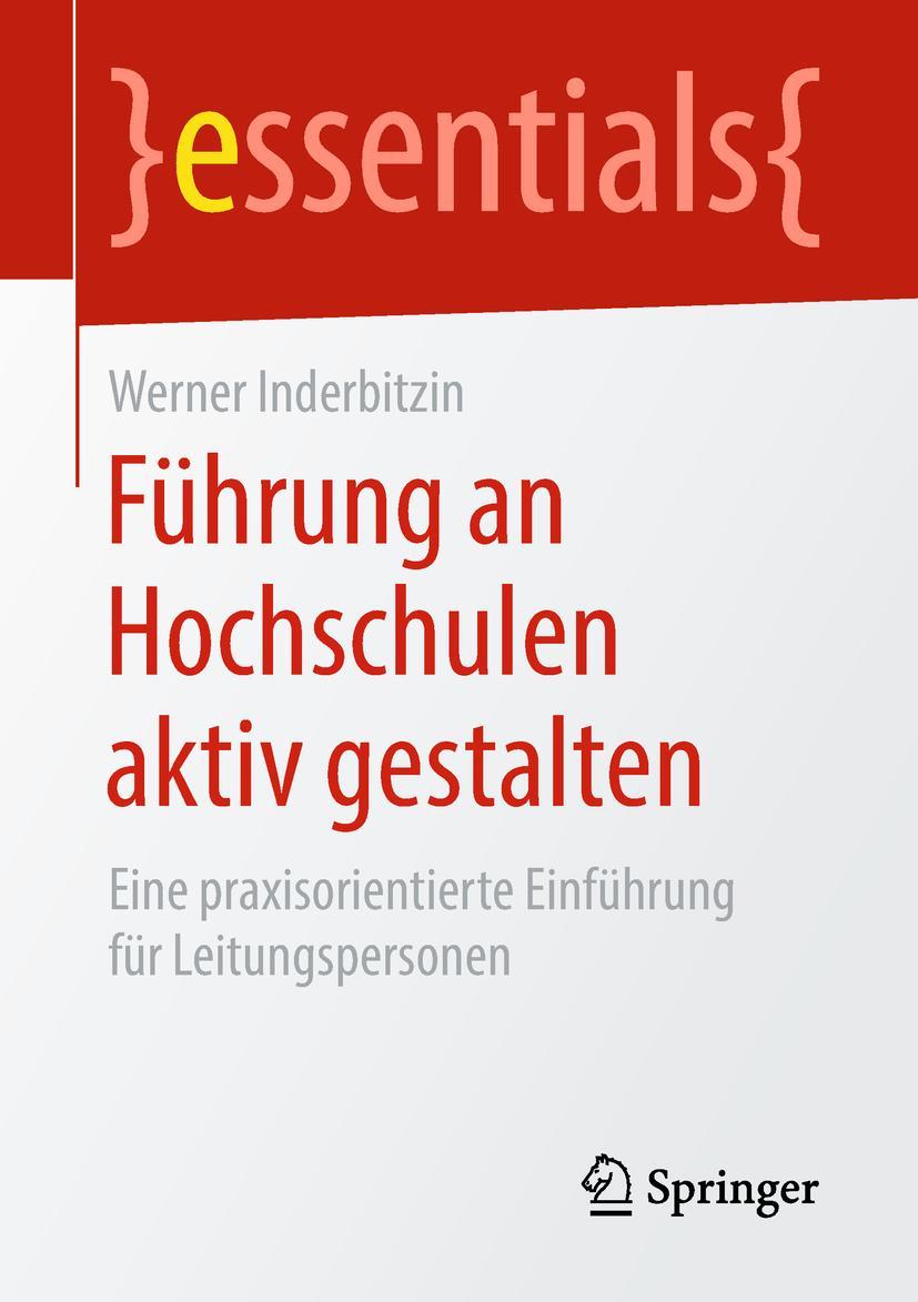 Cover: 9783658231347 | Führung an Hochschulen aktiv gestalten | Werner Inderbitzin | Buch