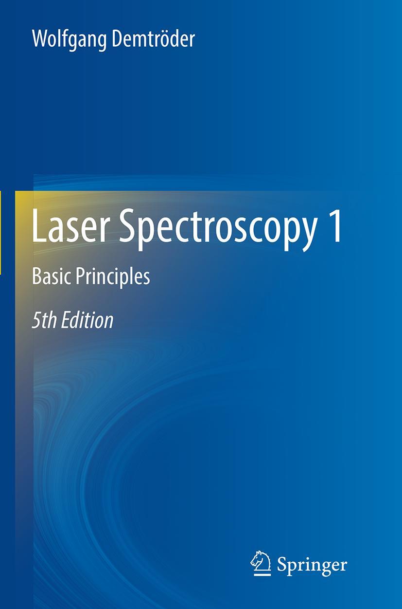 Cover: 9783662495421 | Laser Spectroscopy 1 | Basic Principles | Wolfgang Demtröder | Buch