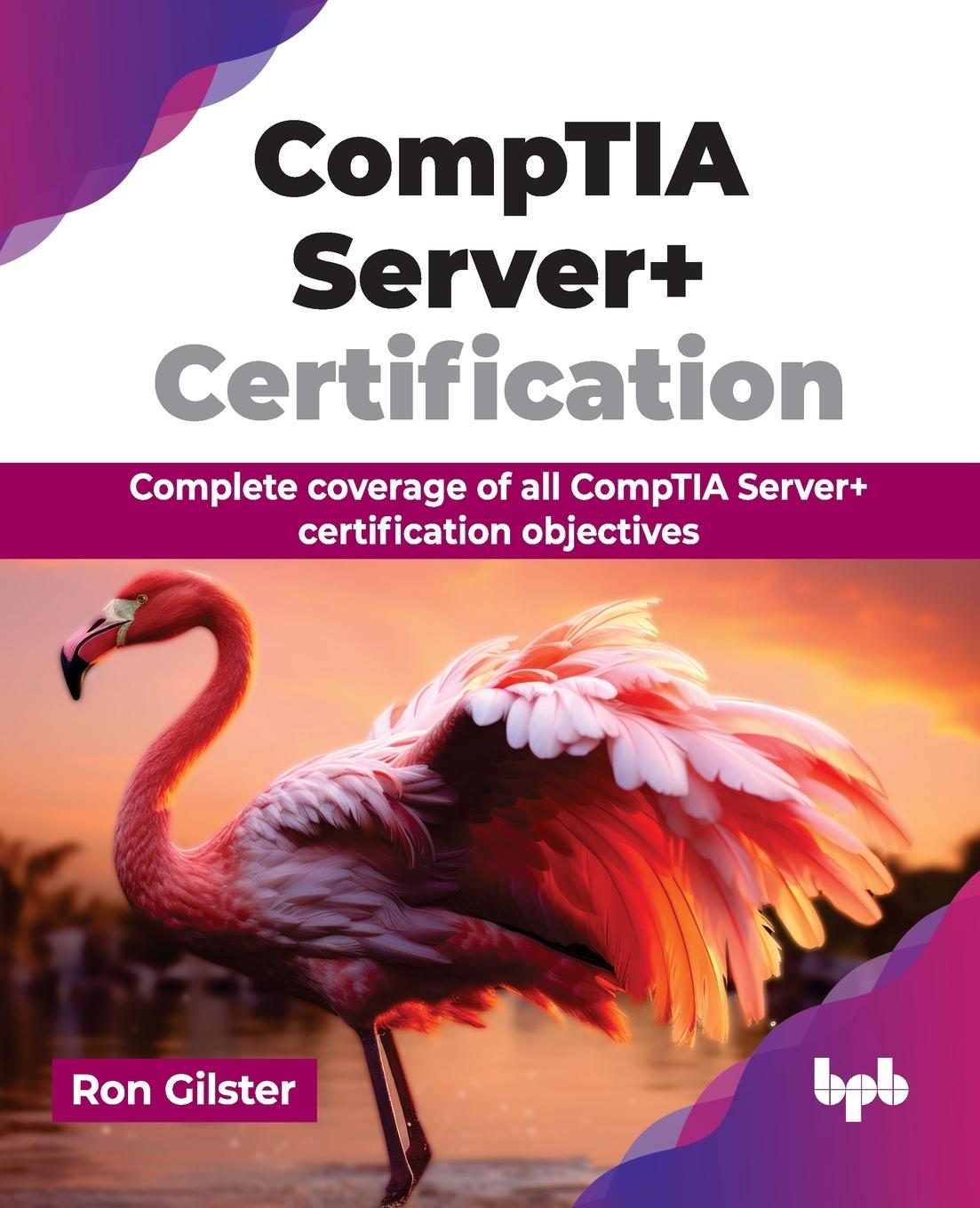 Cover: 9789355513861 | CompTIA Server+ Certification | Ron Gilster | Taschenbuch | Paperback