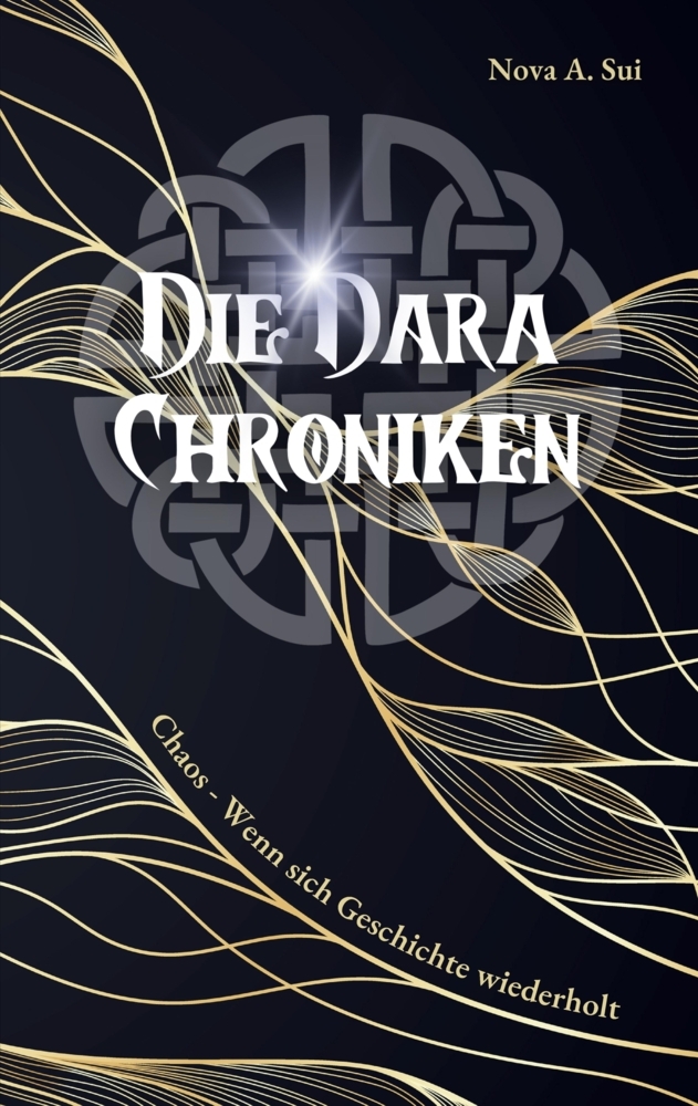 Cover: 9783384289483 | Die Dara Chroniken | Chaos - Wenn sich Geschichte wiederholt | Sui