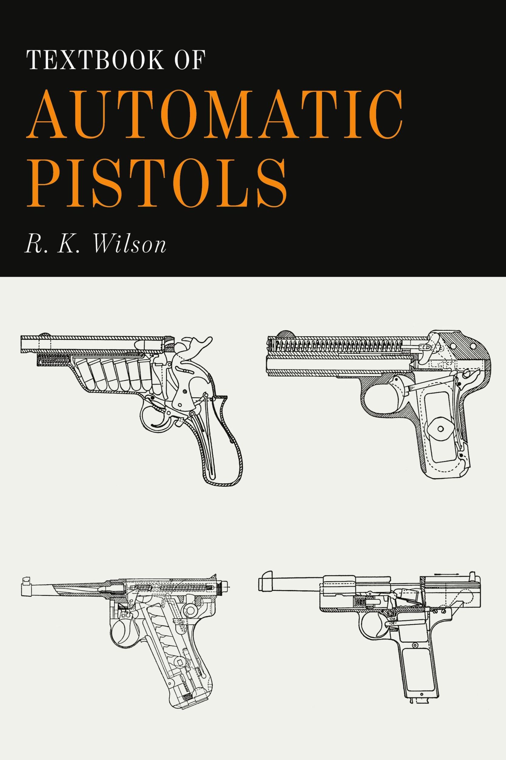 Cover: 9781684223756 | Textbook of Automatic Pistols | R. K. Wilson | Taschenbuch | Englisch