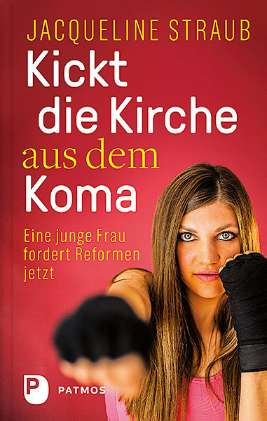 Cover: 9783843610995 | Kickt die Kirche aus dem Koma | Eine junge Frau fordert Reformen jetzt