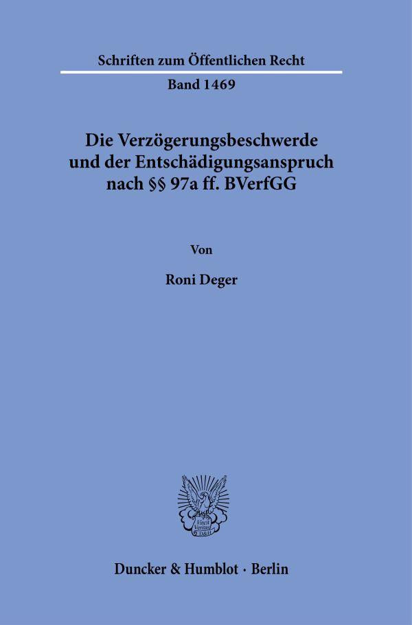 Cover: 9783428184446 | Die Verzögerungsbeschwerde und der Entschädigungsanspruch nach §§...