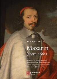 Cover: 9783402250624 | Mazarin (1602-1661) | Diplomat des Papstes | Klaus Malettke | Buch