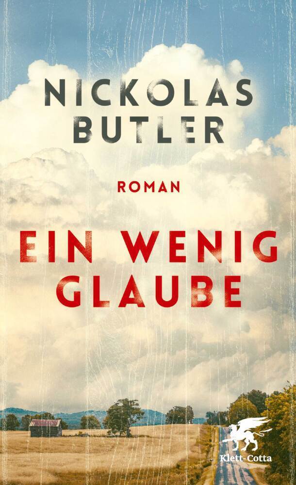 Cover: 9783608964349 | Ein wenig Glaube | Roman | Nickolas Butler | Taschenbuch | 382 S.