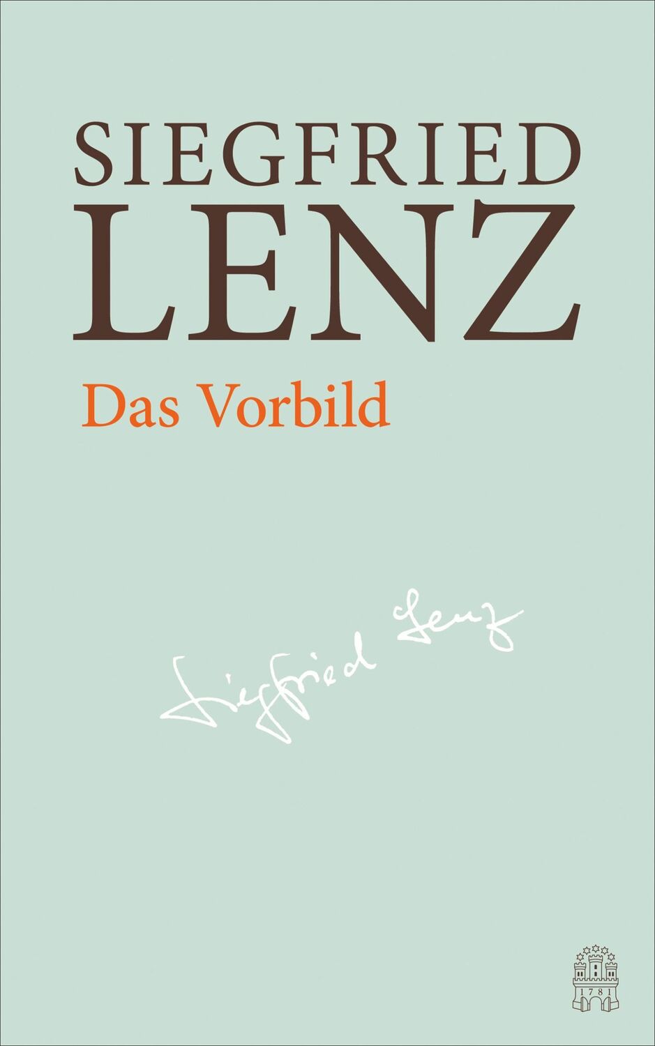 Cover: 9783455405989 | Das Vorbild | Hamburger Ausgabe Bd. 8 | Siegfried Lenz | Buch | 619 S.