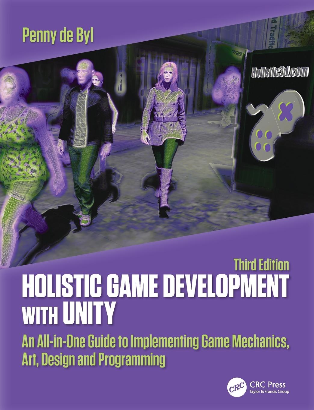 Cover: 9781138480629 | Holistic Game Development with Unity 3e | Penny De Byl | Taschenbuch