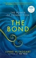 Cover: 9781781802472 | McTaggart, L: The Bond | The Power of Connection | Lynne McTaggart