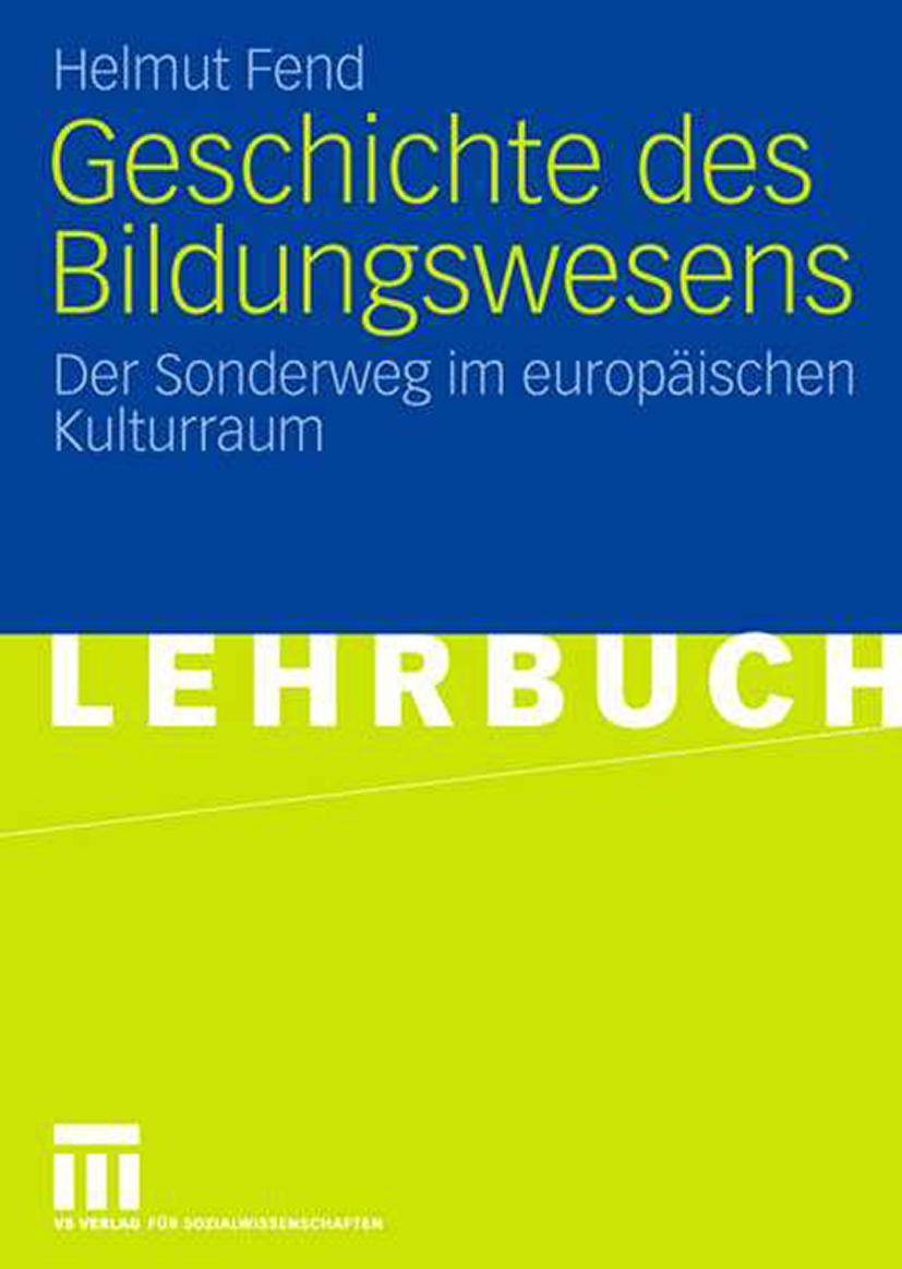 Cover: 9783531147338 | Geschichte des Bildungswesens | Helmut Fend | Taschenbuch | xii | 2006