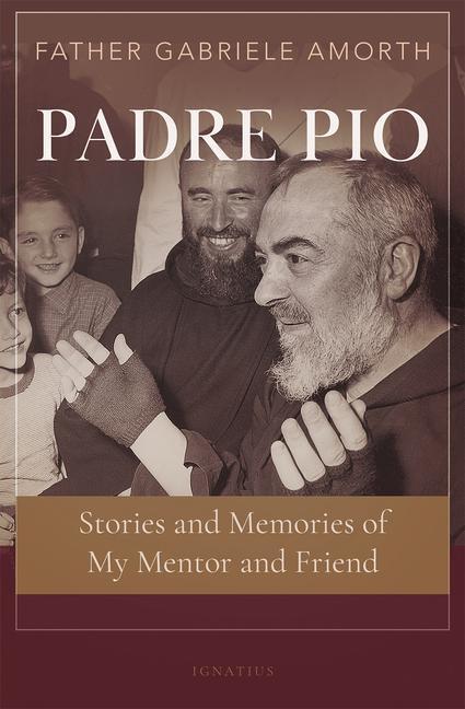 Cover: 9781621644408 | Padre Pio: Stories and Memories of My Mentor and Friend | Amorth