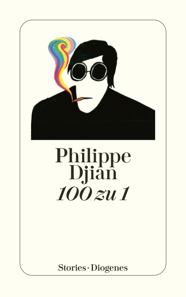 Cover: 9783257236569 | 100 zu 1 | Frühe Stories | Philippe Djian | Taschenbuch | 240 S.