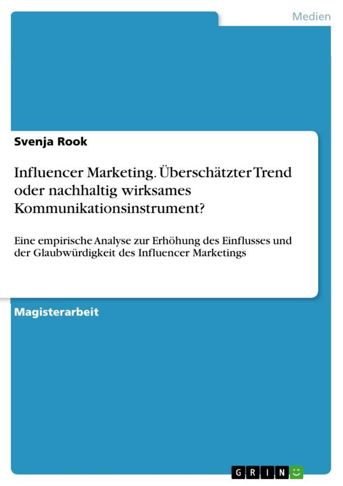 Cover: 9783668656130 | Influencer Marketing. Überschätzter Trend oder nachhaltig wirksames...