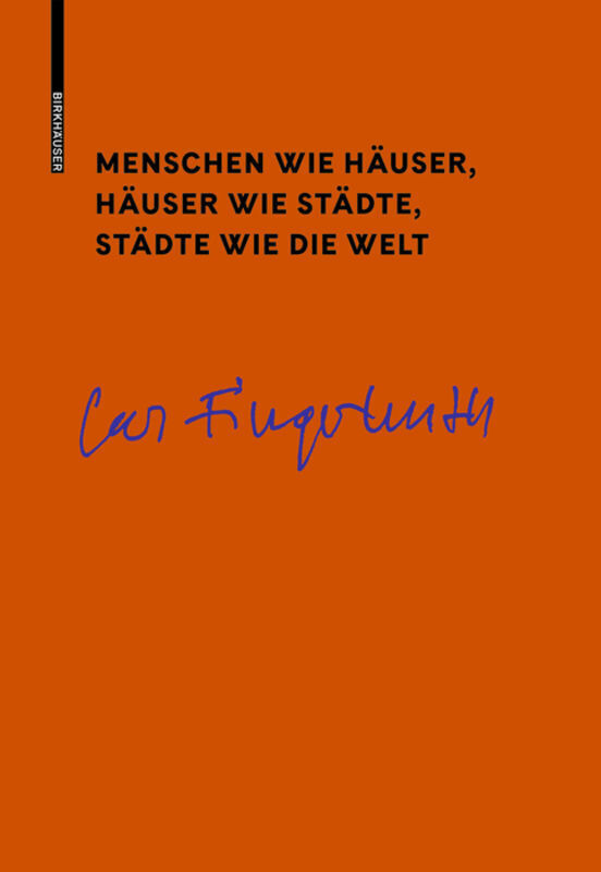 Cover: 9783035618136 | Menschen wie Häuser, Häuser wie Städte, Städte wie die Welt | Buch