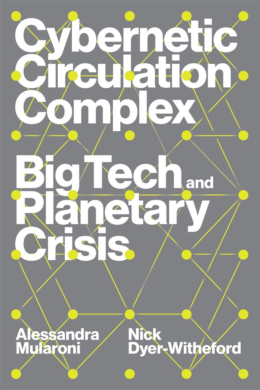 Cover: 9781804293638 | Cybernetic Circulation Complex | Big Tech and Planetary Crisis | Buch