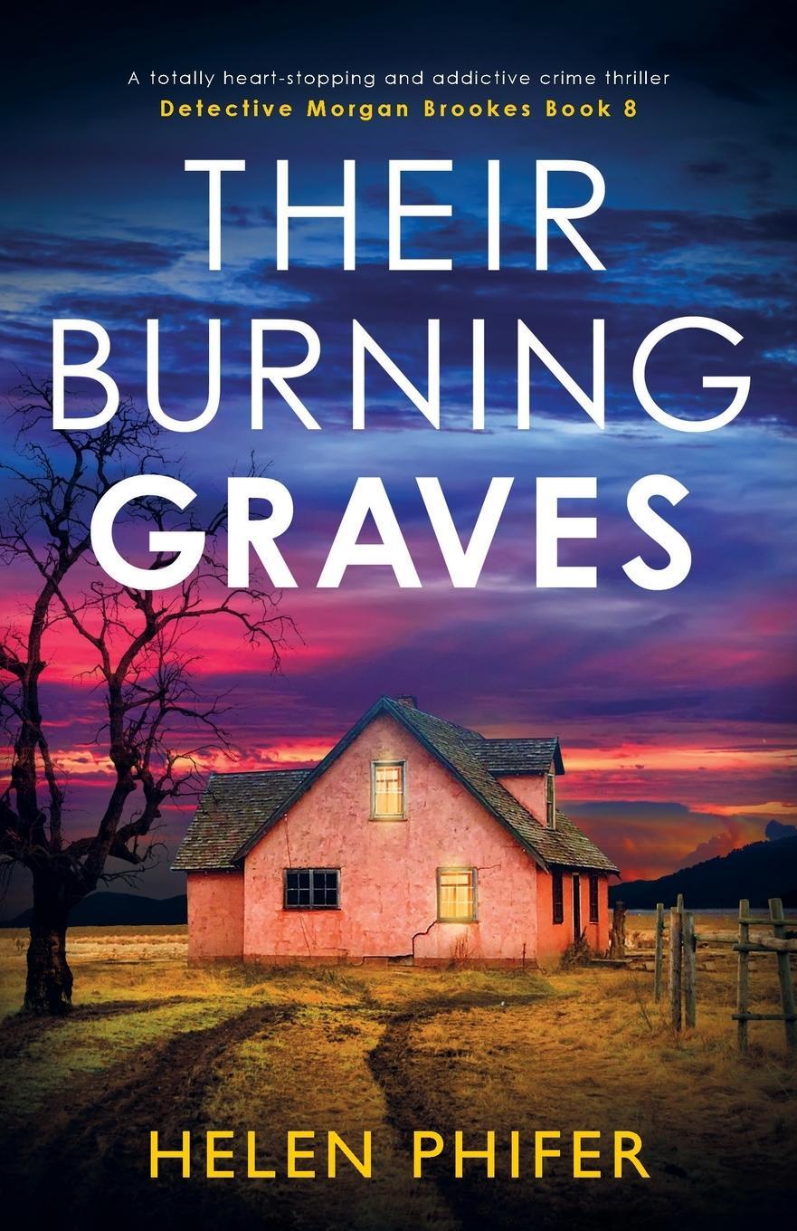 Cover: 9781803147291 | Their Burning Graves | Helen Phifer | Taschenbuch | Paperback | 2022