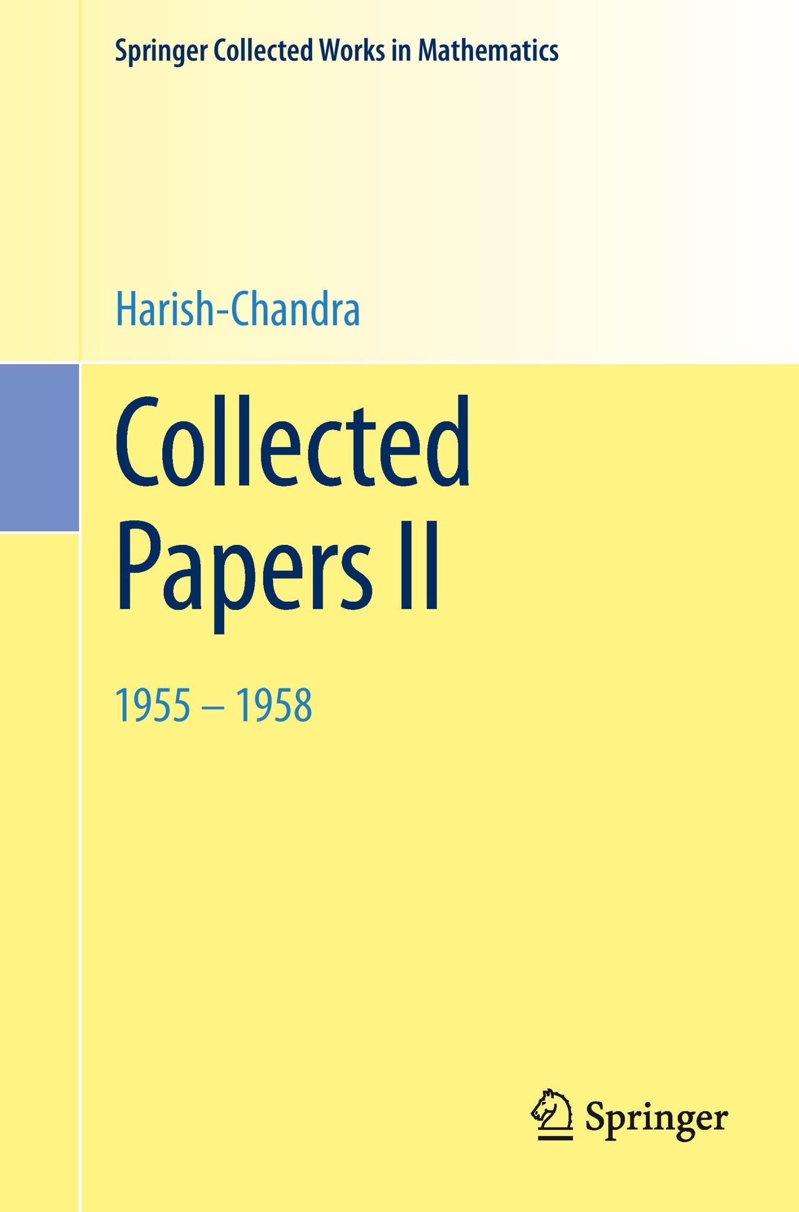 Cover: 9783662454466 | Collected Papers II | 1955 - 1958 | Harish-Chandra | Taschenbuch