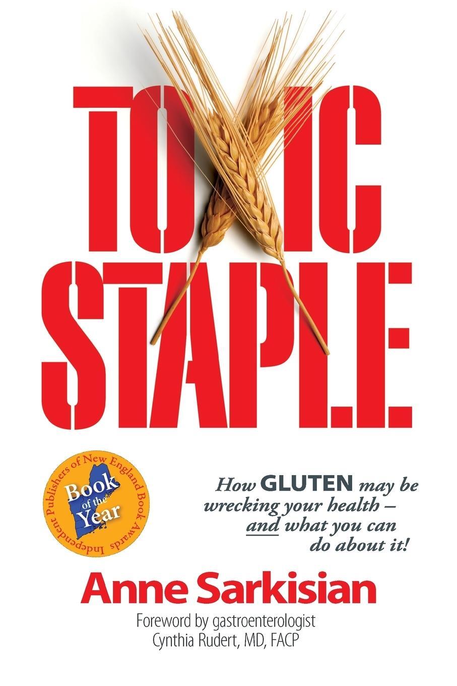 Cover: 9780989239219 | Toxic Staple, How Gluten May Be Wrecking Your Health - And What You...