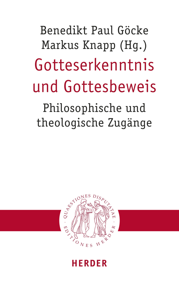 Cover: 9783451023200 | Gotteserkenntnis und Gottesbeweis | Benedikt Paul Göcke (u. a.) | Buch