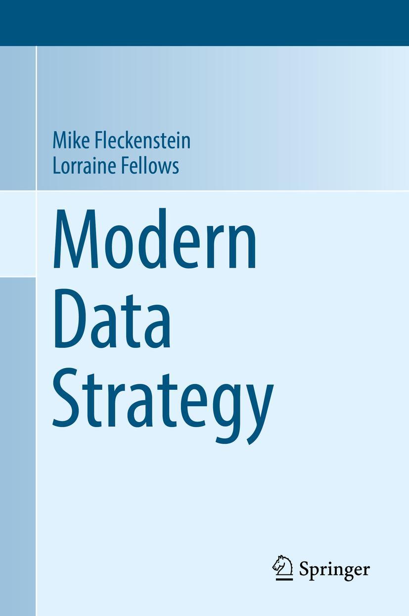 Cover: 9783319689920 | Modern Data Strategy | Lorraine Fellows (u. a.) | Buch | xix | 2018