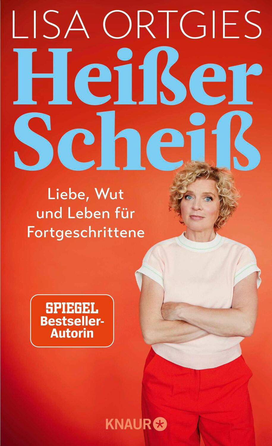 Cover: 9783426446140 | Heißer Scheiß | Liebe, Wut und Leben für Fortgeschrittene | Ortgies