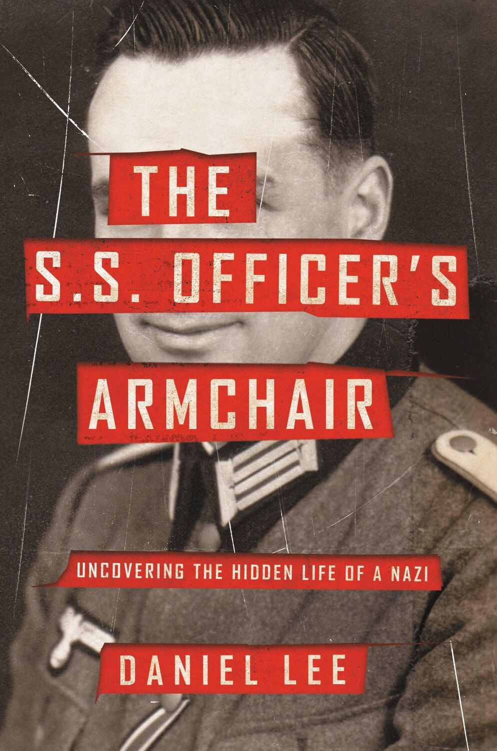 Cover: 9780316509091 | The S.S. Officer's Armchair | Uncovering the Hidden Life of a Nazi