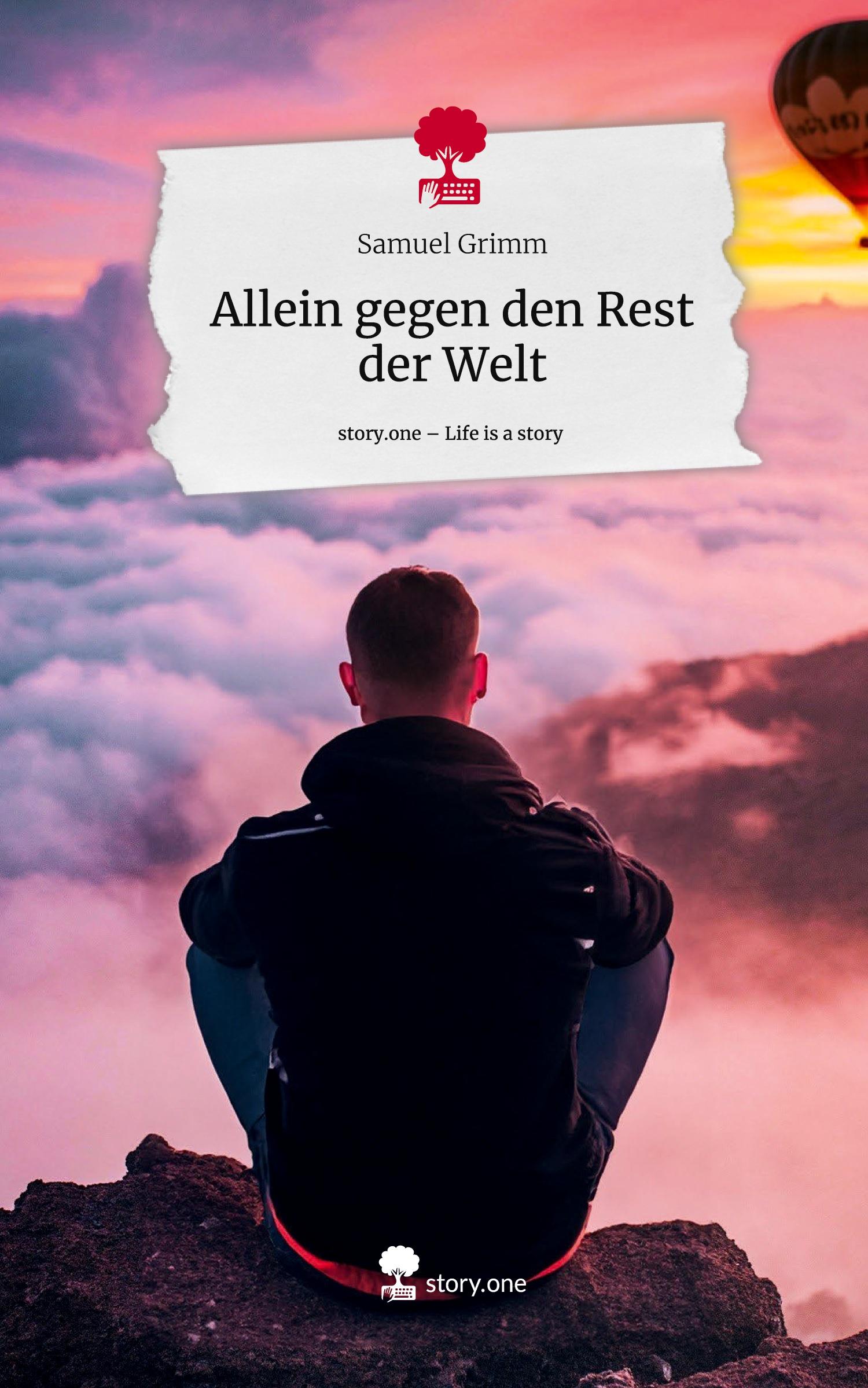 Cover: 9783711508690 | Allein gegen den Rest der Welt. Life is a Story - story.one | Grimm