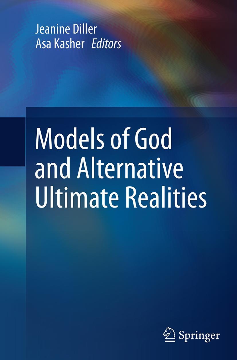 Cover: 9789401777681 | Models of God and Alternative Ultimate Realities | Asa Kasher (u. a.)