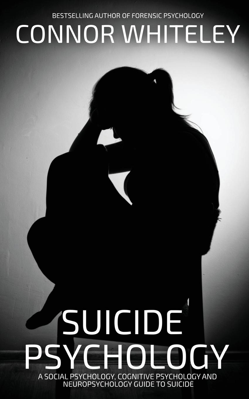 Cover: 9781915551382 | Suicide Psychology | Connor Whiteley | Taschenbuch | Paperback | 2023