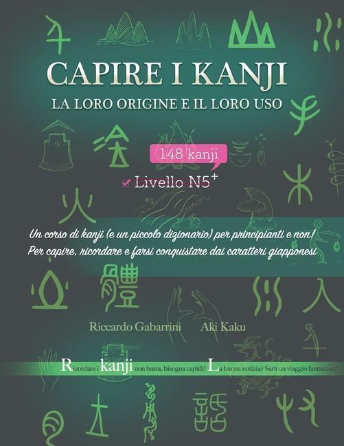 Cover: 9781799248873 | Capire i kanji, la loro origine e il loro uso | Aki Kaku (u. a.)