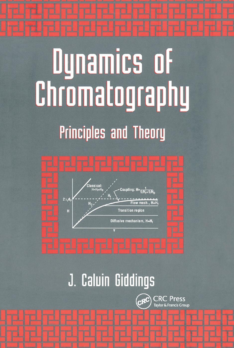 Cover: 9780367396282 | Dynamics of Chromatography | Principles and Theory | J Calvin Giddings