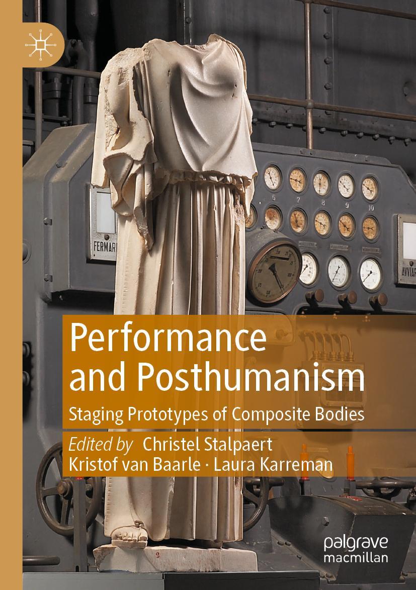 Cover: 9783030747473 | Performance and Posthumanism | Staging Prototypes of Composite Bodies