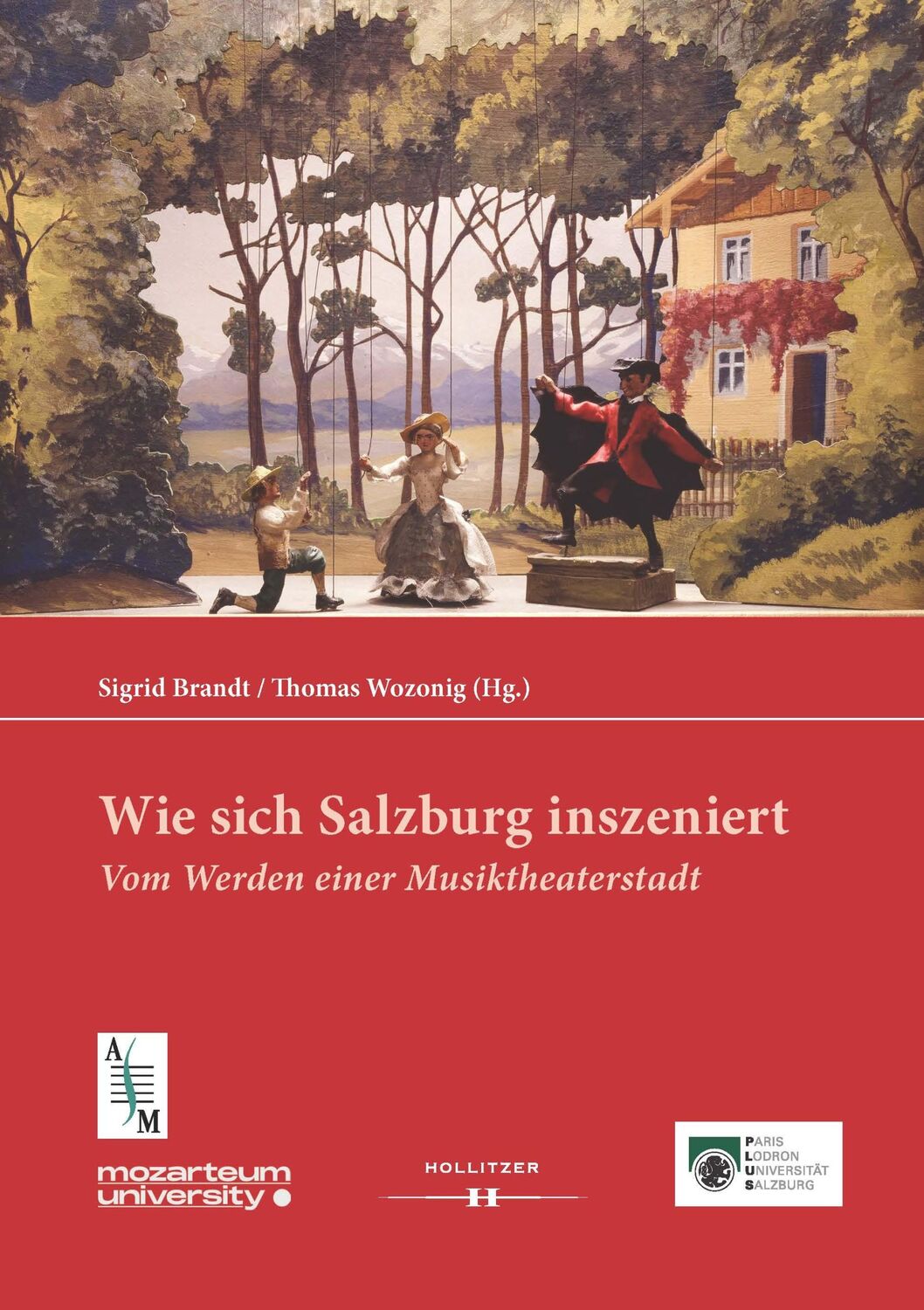 Cover: 9783990940990 | Wie sich Salzburg inszeniert | Vom Werden einer Musiktheaterstadt