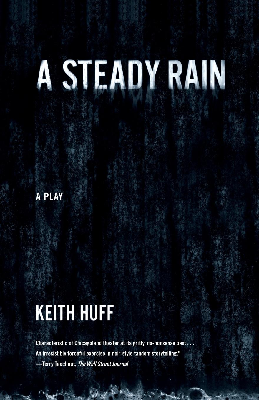 Cover: 9780865479364 | A Steady Rain | Keith Huff | Taschenbuch | Englisch | 2010