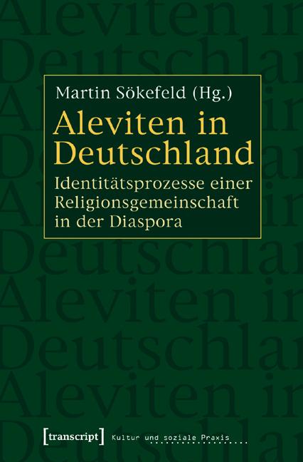 Cover: 9783899428223 | Aleviten in Deutschland | Martin Sökefeld | Taschenbuch | 250 S.