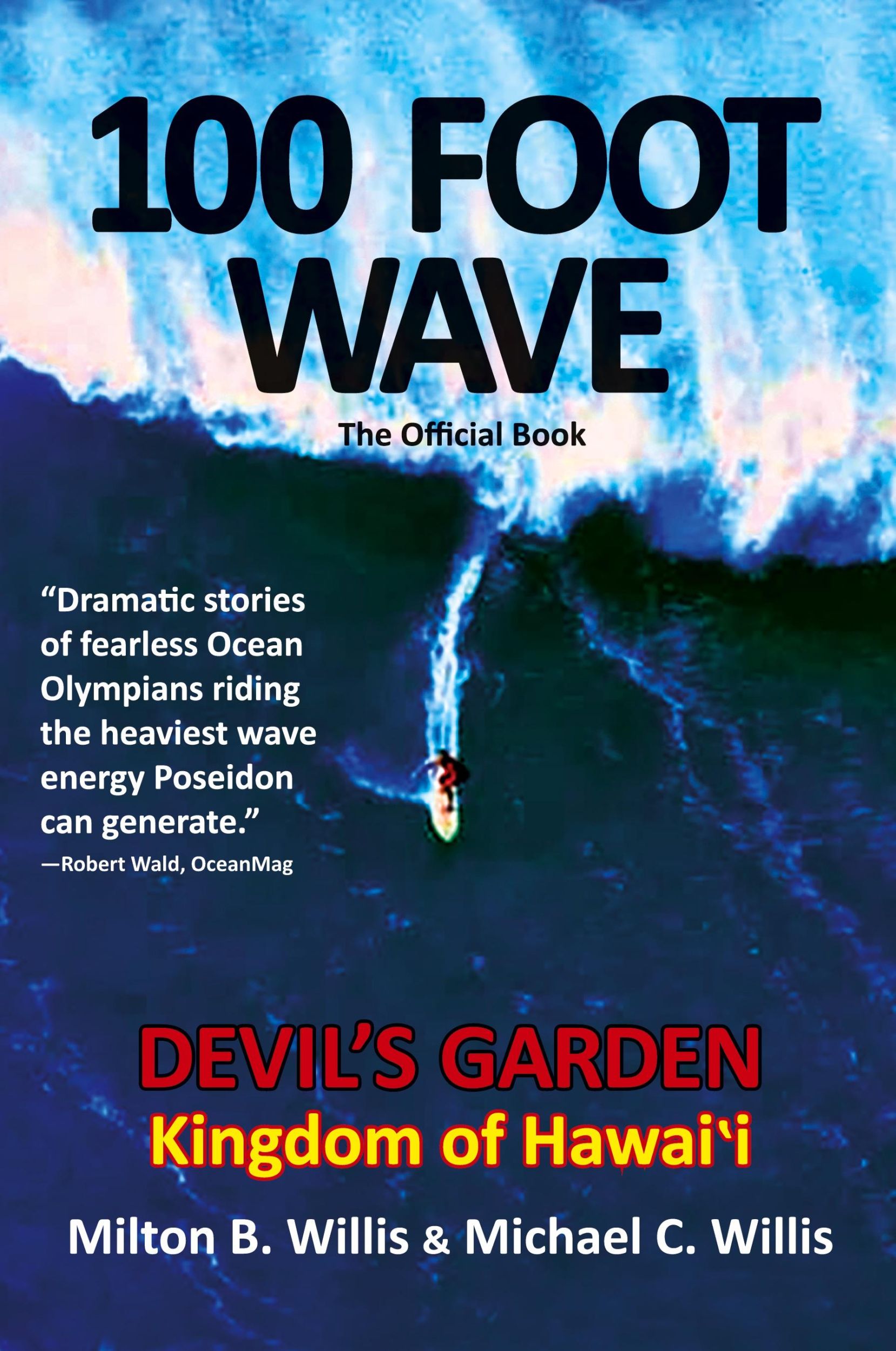 Cover: 9781088290224 | 100 FOOT WAVE The Official Book | Devil's Garden Kingdom of Hawaii