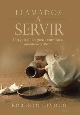 Cover: 9781664204072 | Llamados a Servir | Roberto Tinoco | Buch | Spanisch | 2020