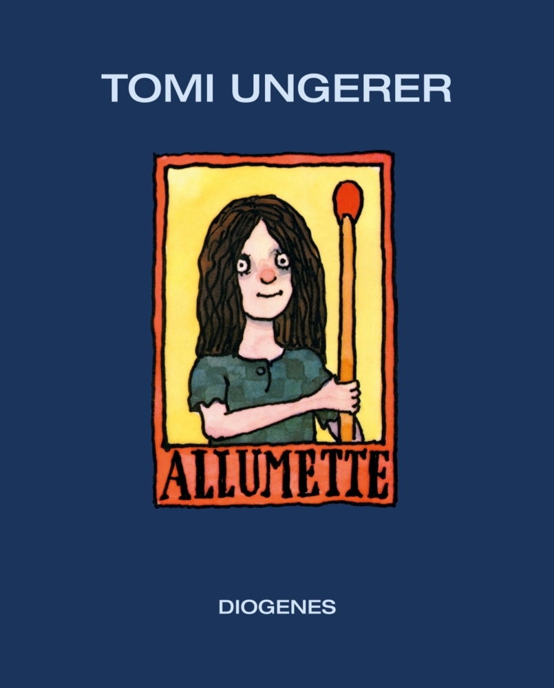 Cover: 9783257005684 | Allumette | Tomi Ungerer | Buch | 36 S. | Deutsch | 2015 | Diogenes