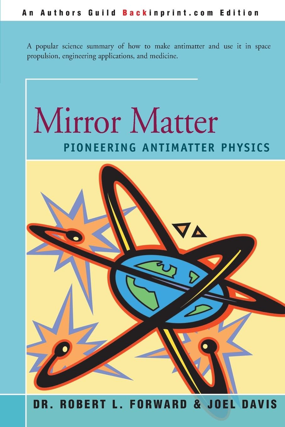 Cover: 9780595198177 | Mirror Matter | Pioneering Antimatter Physics | Robert Forward (u. a.)