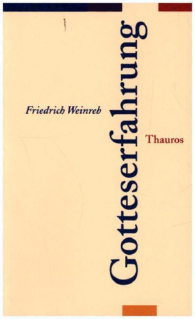 Cover: 9783905783155 | Gotteserfahrung | Friedrich Weinreb | Taschenbuch | 2020