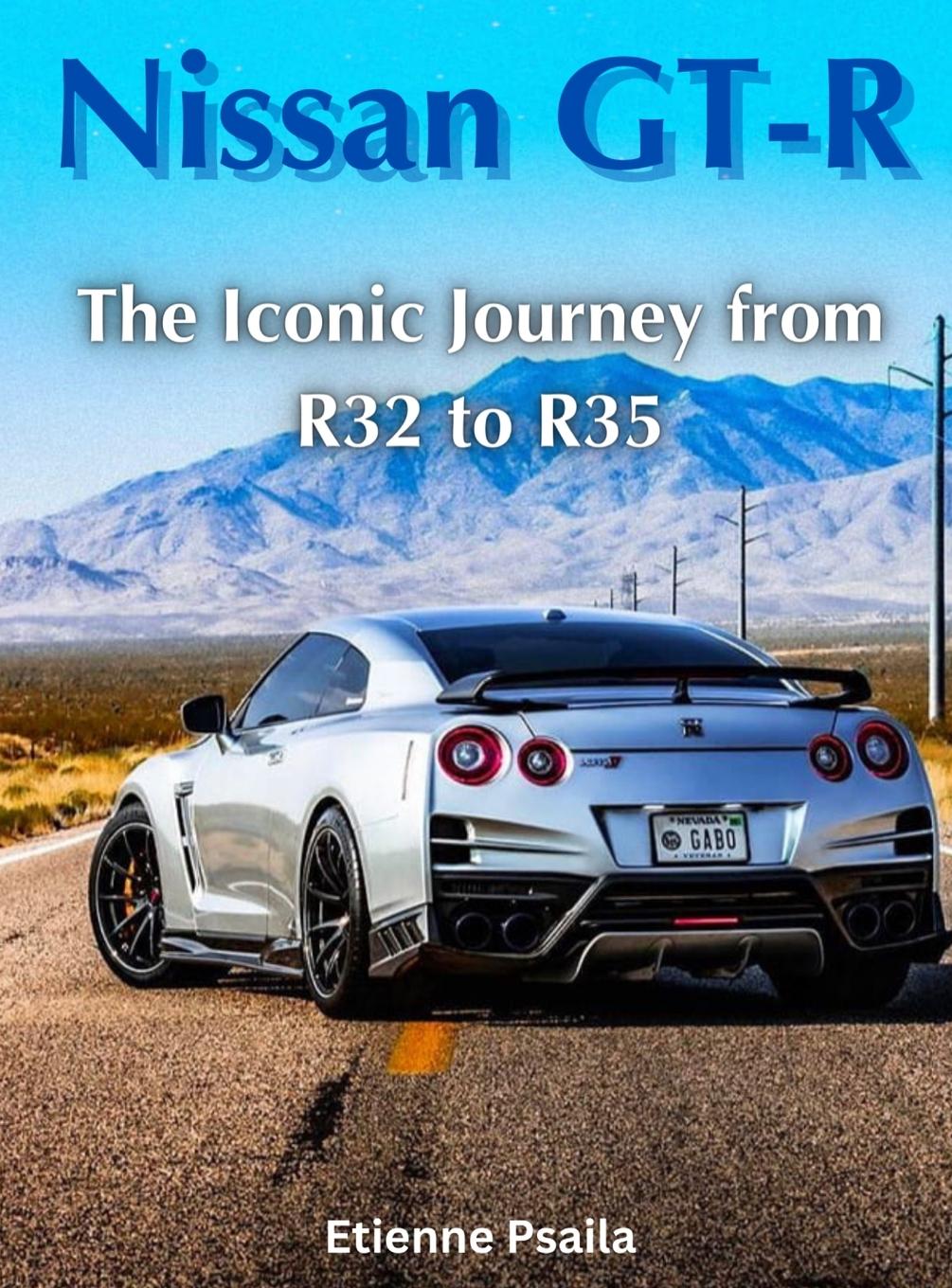 Cover: 9789918625055 | Nissan GT-R | The Iconic Journey from R32 to R35 | Etienne Psaila