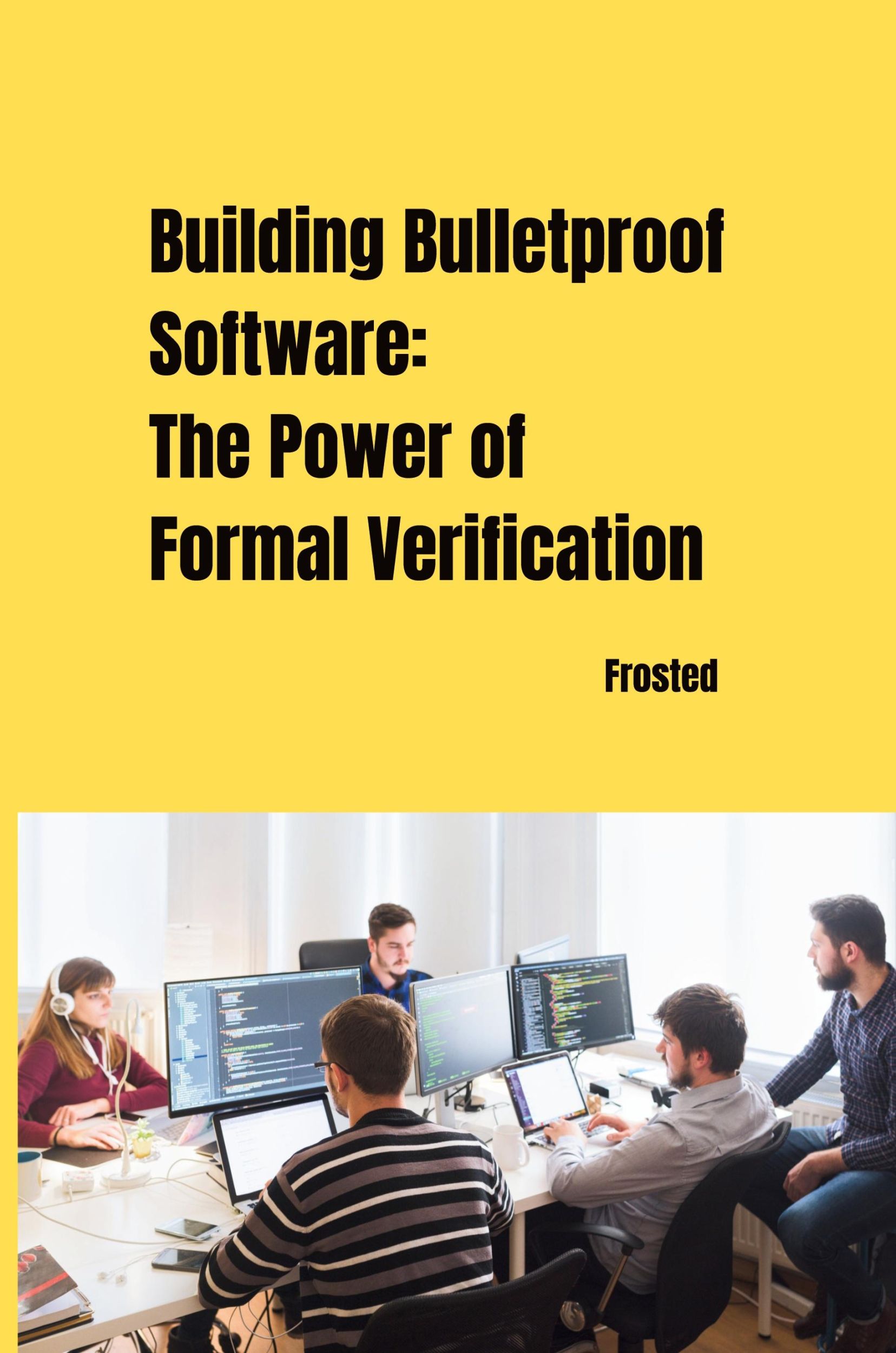 Cover: 9783384257123 | Building Bulletproof Software: The Power of Formal Verification | Matt