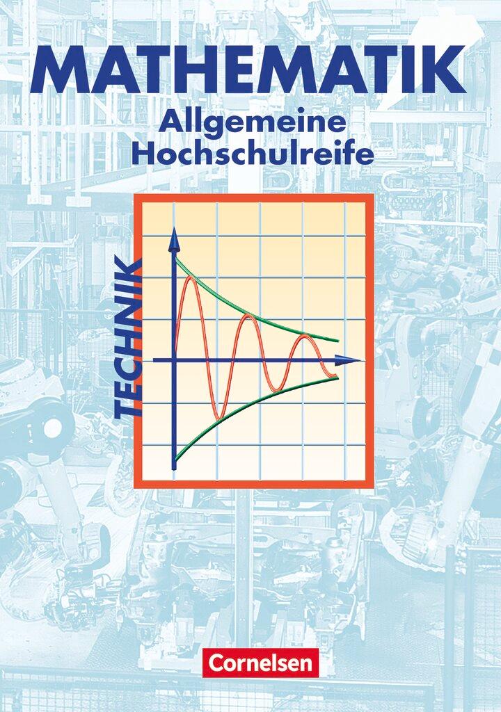 Cover: 9783464412077 | Mathematik. Allgemeine Hochschulreife. Technische Richtung....