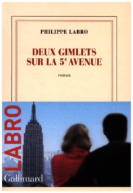 Cover: 9782073049995 | Deux gimlets sur la 5ème Avenue | Roman | Philippe Labro | Taschenbuch