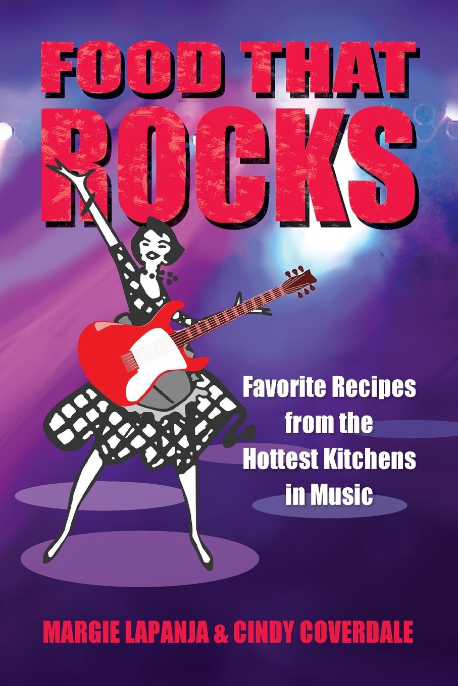 Cover: 9781573249089 | Food That Rocks | Favorite Recipes from the World of Music | Lapanja