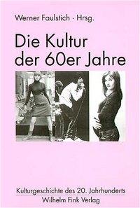 Cover: 9783770538737 | Die Kultur der 60er Jahre | Hickethier | Taschenbuch | 306 S. | 2003